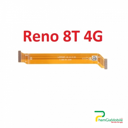 Mạch Dây Sub LCD OPPO Reno 8T 4G Cáp Nối Màn Hình, Cáp Nối Bo Mainboard Mạch Chủ